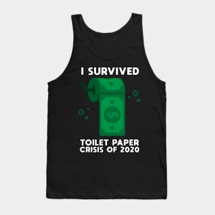 I Survived The Great Toilet Paper Shortage Of 2020 Gift fun Tank Top